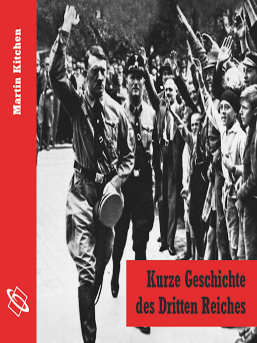 Title details for Kurze Geschichte des Dritten Reiches (Ungekürzt) by Martin Kitchen - Available